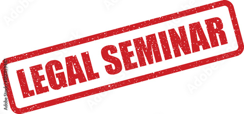 Distressed red rubber stamp vector graphic featuring the prominent text LEGAL SEMINAR within a rectangular border, symbolizing an educational event