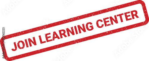 Distressed red stamp impression showing Join Learning Center for educational and training programs