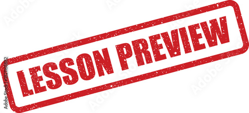 Grunge effect stamp featuring the words LESSON PREVIEW diagonally, signifying an introductory educational segment