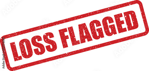 Grungy distressed rubber stamp vector illustration displaying LOSS FLAGGED message for business warnings or risk management