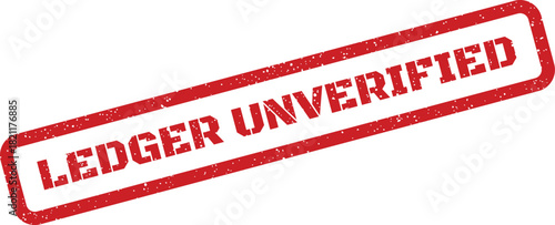 Grungy rectangular rubber stamp with bold LEDGER UNVERIFIED text indicating a pending status on a document