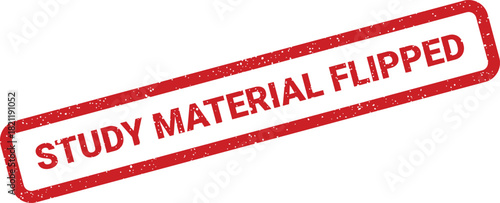 Official looking red textured rubber stamp impression with STUDY MATERIAL FLIPPED text clearly visible, indicating a revised educational approach or content modification