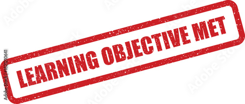 Rectangular rubber stamp impression with textured edges features bold capital lettering for learning objective met status