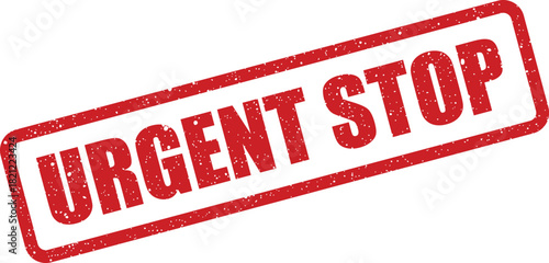 Red rectangular urgent stop grunge rubber stamp with textured effect for immediate action required