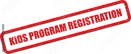 Red textured stamp prominently featuring KIDS PROGRAM REGISTRATION text for educational events, community activities, or child enrollment forms