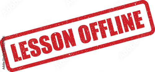 Textured rectangular stamp with LESSON OFFLINE displayed diagonally, representing a traditional non digital learning environment