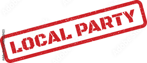 Textured red rectangular stamp featuring LOCAL PARTY text, relevant for political campaigns or community group identification