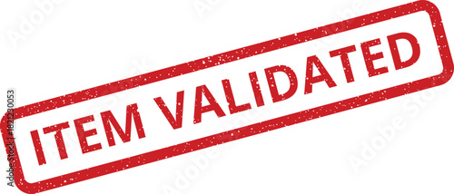 Textured red stamp graphic displaying ITEM VALIDATED, ideal for document verification or successful process completion