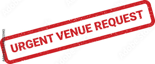 This vector shows a distressed red rubber stamp with URGENT VENUE REQUEST text for event planning and location booking