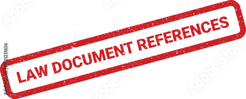 Vintage style distressed red rubber stamp presenting the essential phrase LAW DOCUMENT REFERENCES for legal and administrative purposes