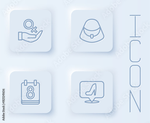 Set line Female gender symbol, Handbag, Calendar with 8 March and Woman shoe. White square button. Vector