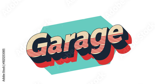 A bold and vibrant typographic illustration of the word 'Garage' in a classic retro style with a three-dimensional effect and vintage color palette