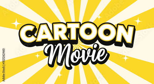 A vibrant yellow and white background with the words "CARTOON Movie" in bold, stylized text, suggesting a fun and animated film.