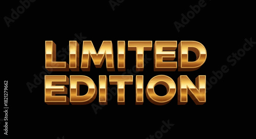Luxurious 'Limited Edition' text in shiny gold 3D lettering on a black background.