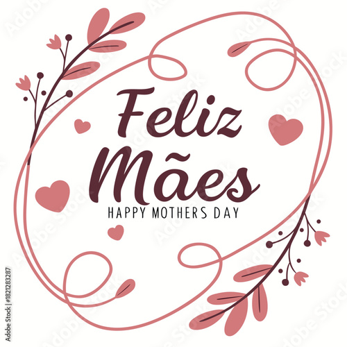 Feliz Dia das M?es portuguese.calligraphic text Happy mother's Day .illustration for poster phot banner greetings invitation card graphic print