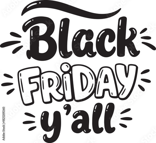 Black Friday Yall Creative Vector Design Perfect for Sales Promotion