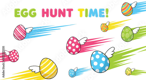 Colorful easter eggs with wings flying across a white background with the text egg hunt time