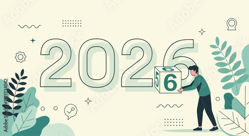 Vector illustration depicting a person replacing the number five with a six on a cube to form the year 2026, representing future planning and a new beginning.