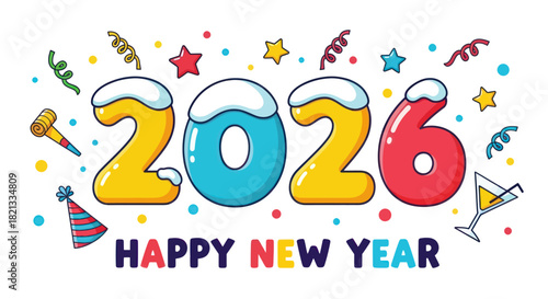 Happy New Year 2026 greeting with colorful cartoon numbers covered in snow and festive party elements.
