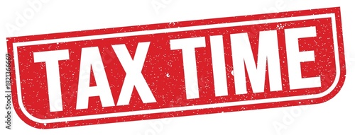 TAX TIME text written on red stamp sign.