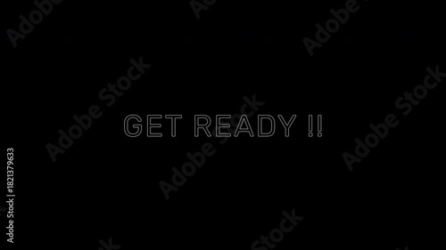 Get Ready text animation with appearing and blinking style, dynamic flashing motion perfect for intros, events, and digital countdown scenes.