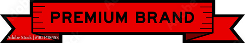 Ribbon label banner with word premium brand in red color on white background
