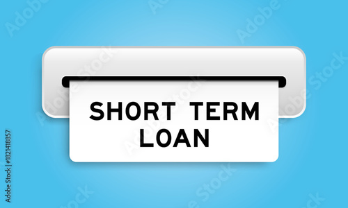 White coupon banner with word short term loan from machine on blue color background