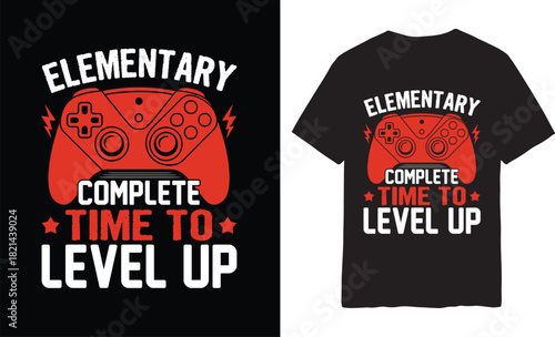 Elementary Complete Time to Level Up T-Shirt – Funny Gamer Graduation Video Game