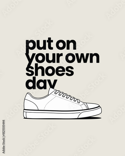 Put On Your Own Shoes Day Motivational Footwear Celebration