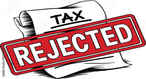 Tax return rejected notification for finance, representing financial loss and deadline missed