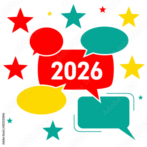 A graphic illustration featuring colorful speech bubbles and stars, with the year 2026 prominently displayed in a red bubble.