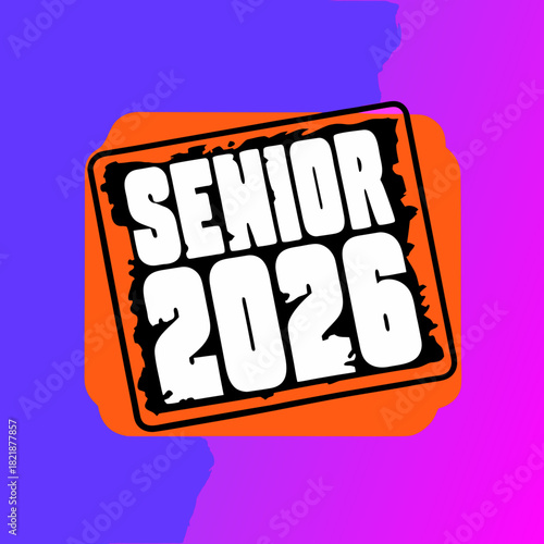 Senior 2026 text graphic with abstract background Keywords: senior, 2026, class of 2026