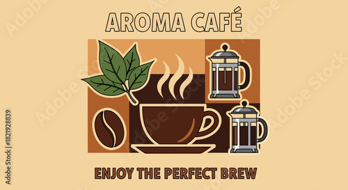 Aroma Cafe Enjoy the Perfect Brew with Coffee and French Press Illustration