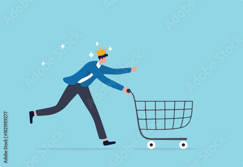 Customer is king, client want is most important, user experience or customer centric marketing strategy concept, happy man customer wearing king crown running with shopping cart ready to buy product.