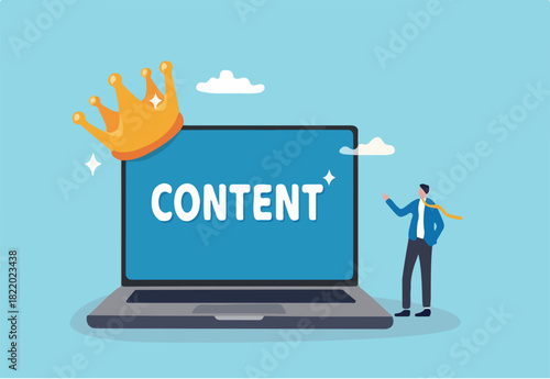 Content strategy for advertising and marketing, brand communication or social media idea, customer engagement concept, businessman standing with computer with the word content wearing crown.