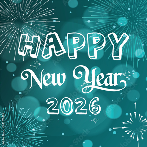 New Year 2026 Celebration: Capturing the essence of anticipation and joy, the image highlights the cheerful text Happy New Year 2026, set against a backdrop of shimmering bokeh and radiant fireworks.