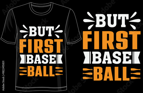 But First Baseball funny typography tshirt design for players, trendy sporty baseball lover tee, vintage athletic style baseball shirt, game day outfit for fans, cool baseball mom
