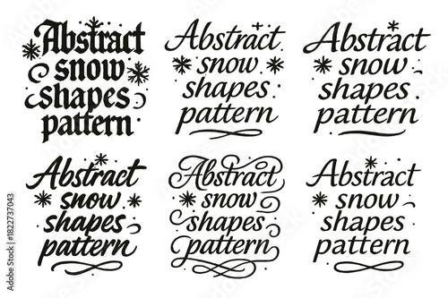 Calligraphy Snow Patterns. Abstract snow shapes pattern. Create a calligraphy lettering illustration of the