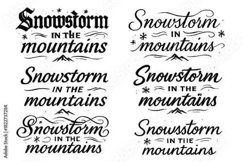 Calligraphy Snowstorm Variations. Snowstorm in the mountains. Create a calligraphy lettering illustration of