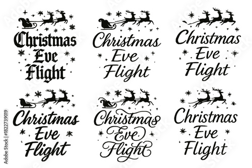 Christmas Calligraphy Styles. Christmas Eve Flight. Create a calligraphy lettering illustration of the phrase: