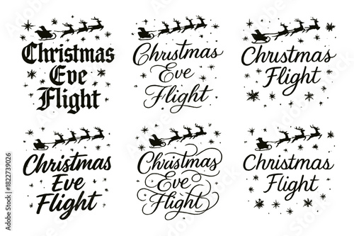 Christmas Calligraphy Styles. Christmas Eve Flight. Create a calligraphy lettering illustration of the phrase: