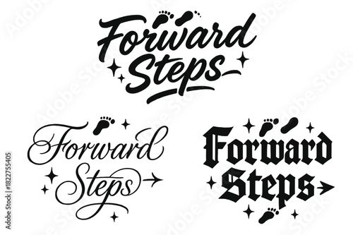 Forward Steps Calligraphy. Forward Steps. Create a calligraphy lettering illustration of the phrase: Forward