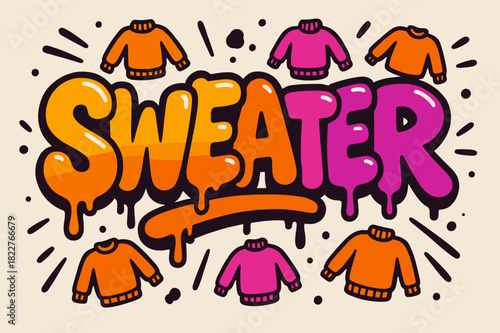 Graffiti Sweater Vibe. Sweater Crew ? Graffiti Simplified; chunky bubble letters with tilt, drip accents,
