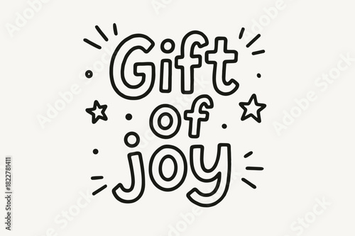 Gift of Joy. In the middle, the word ?Gift of joy? written in doodle hand-drawn style.