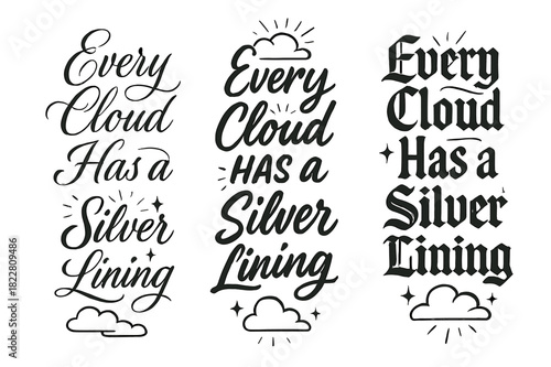 Silver Lining Calligraphy. Every Cloud Has a Silver Lining. Create a calligraphy lettering illustration of the