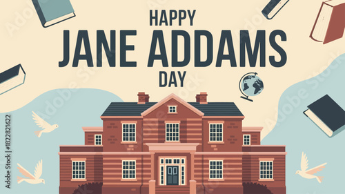 Happy Jane Addams Day with Hull House and Educational Symbols