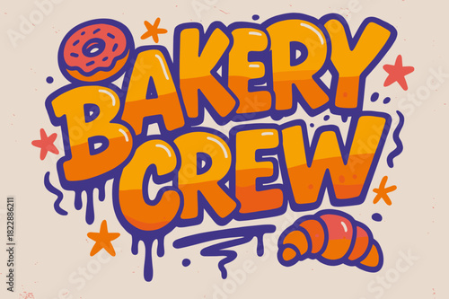 Graffiti Bakery Vibe. Bakery Crew ? Graffiti Simplified; chunky bubble letters with tilted layout, drip