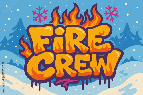 Graffiti Wilderness Vibes. Fire Crew ? Graffiti Simplified; chunky bubble letters with tilt, drip accents,