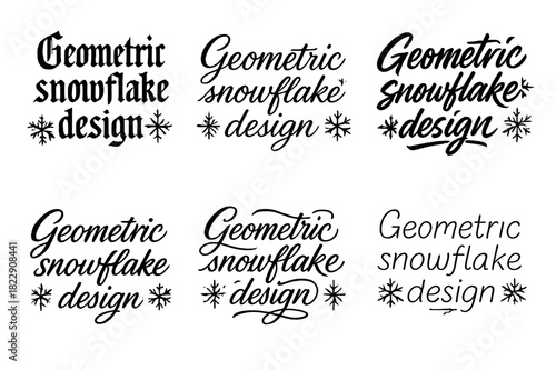 Geometric Lettering Styles. Geometric snowflake design. Create a calligraphy lettering illustration of the