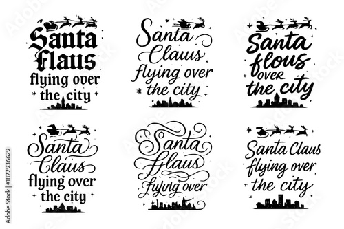 Festive Calligraphy Styles. Santa Claus flying over the city. Create a calligraphy lettering illustration of